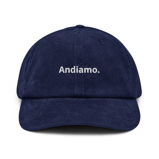 Andiamo. Cap - Let’s go. Sempre avanti.